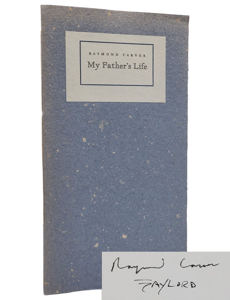 #10040 My Father's Life. Raymond Carver.