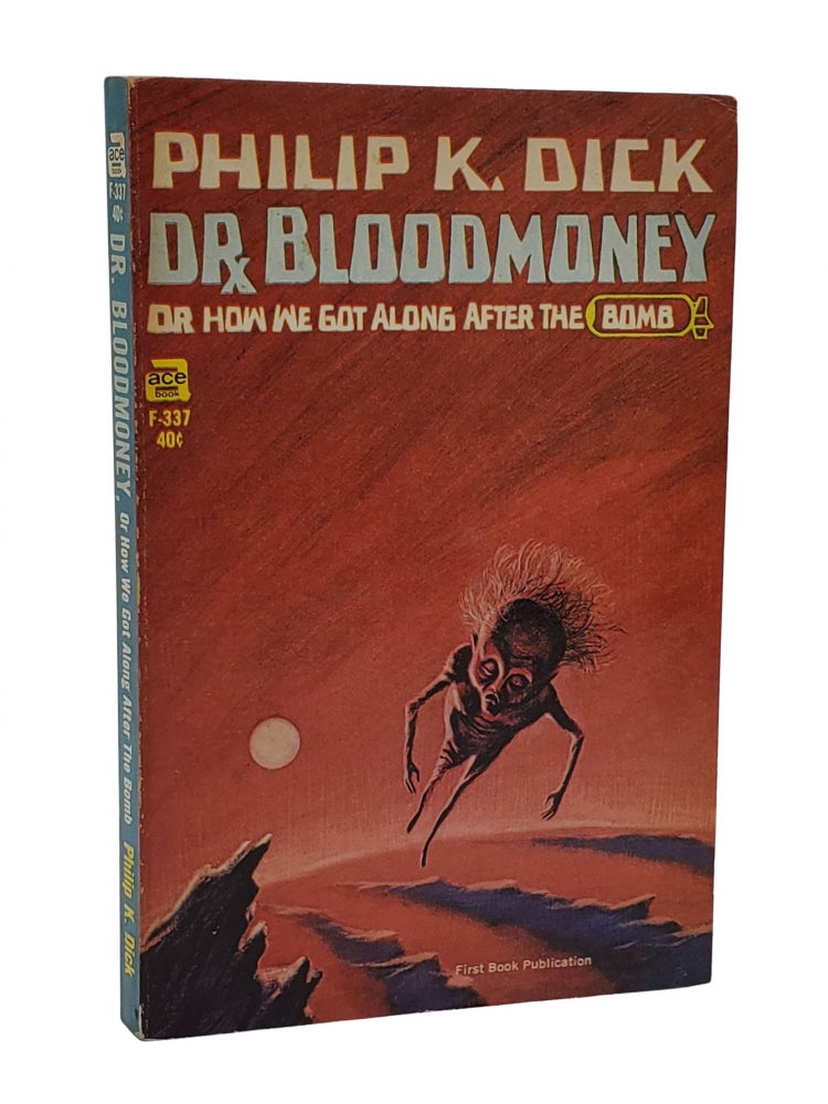 #10098 Dr. Bloodmoney, or How We Got Along After the Bomb. Philip K. Dick.