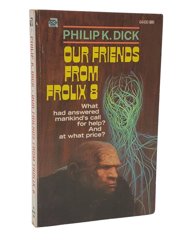 #10113 Our Friends From Frolix 8. Philip K. Dick.