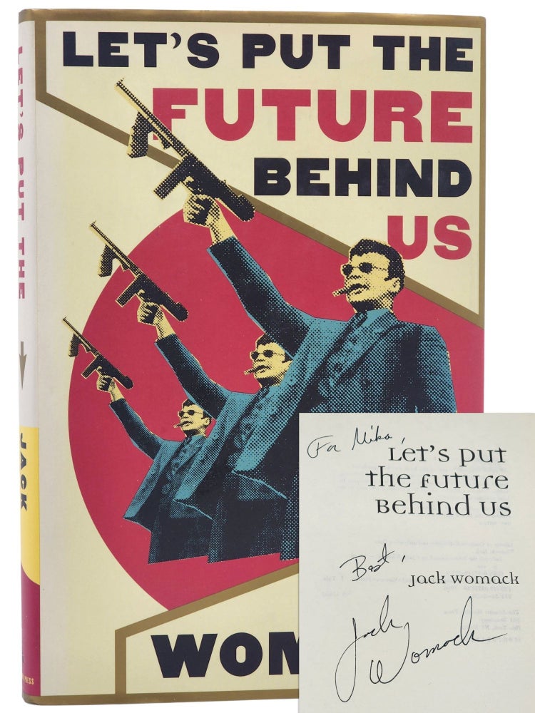 #10431 Let's Put the Future Behind Us. Jack Womack.