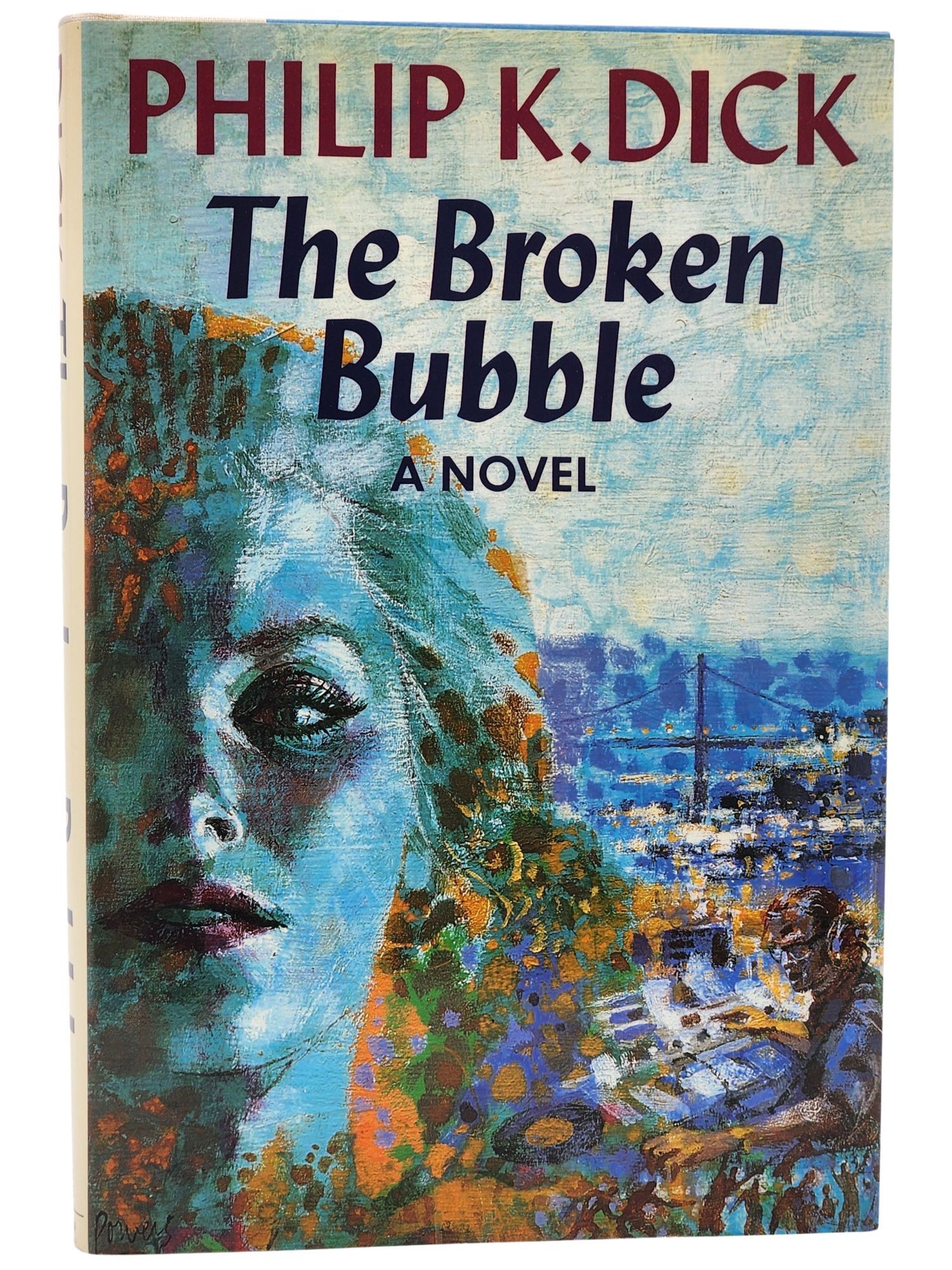 The Broken Bubble | Philip K. Dick | First Edition, First Printing