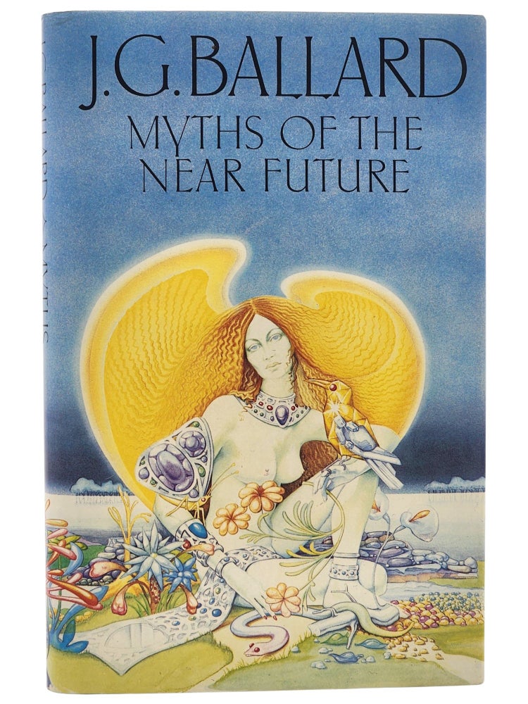 #10588 Myths of the Near Future. J. G. Ballard.