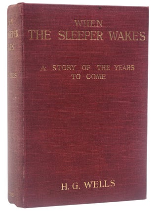 When the Sleeper Wakes. H. G. Wells.