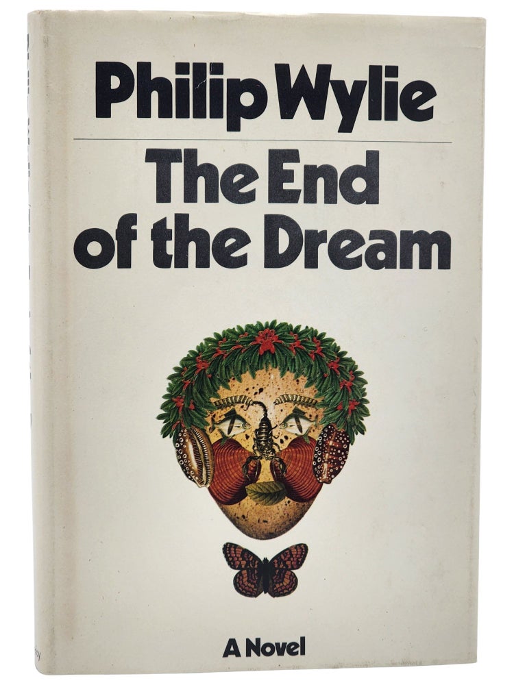 #10613 The End of the Dream. Philip Wylie.