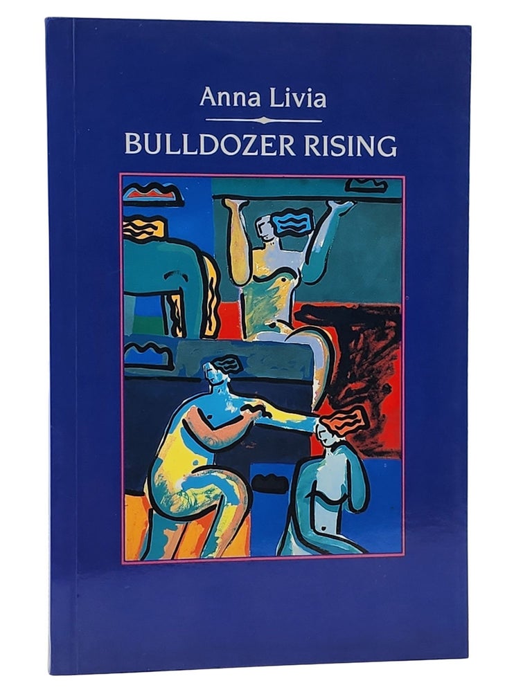#10628 Bulldozer Rising. Anna Livia.