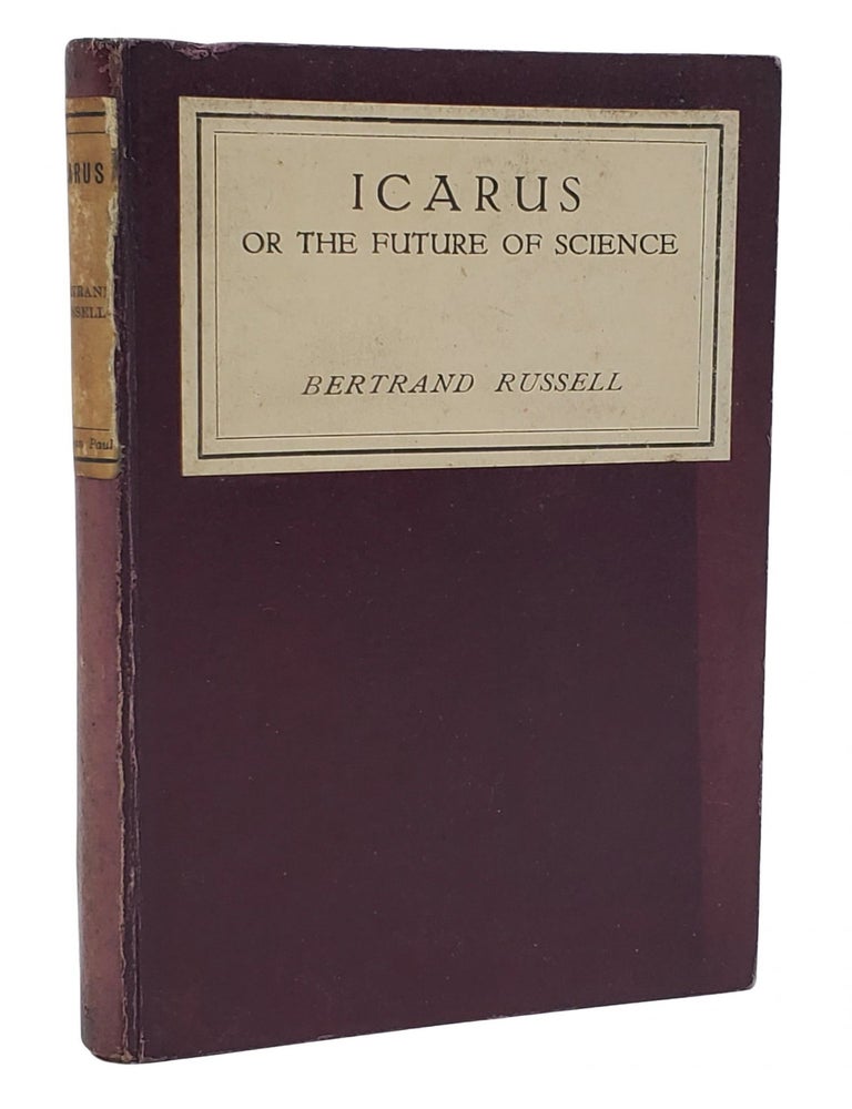 #10691 Icarus; or the Future of Science. Bertrand Russell.