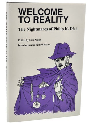 Welcome to Reality: The Nightmares of Philip K. Dick