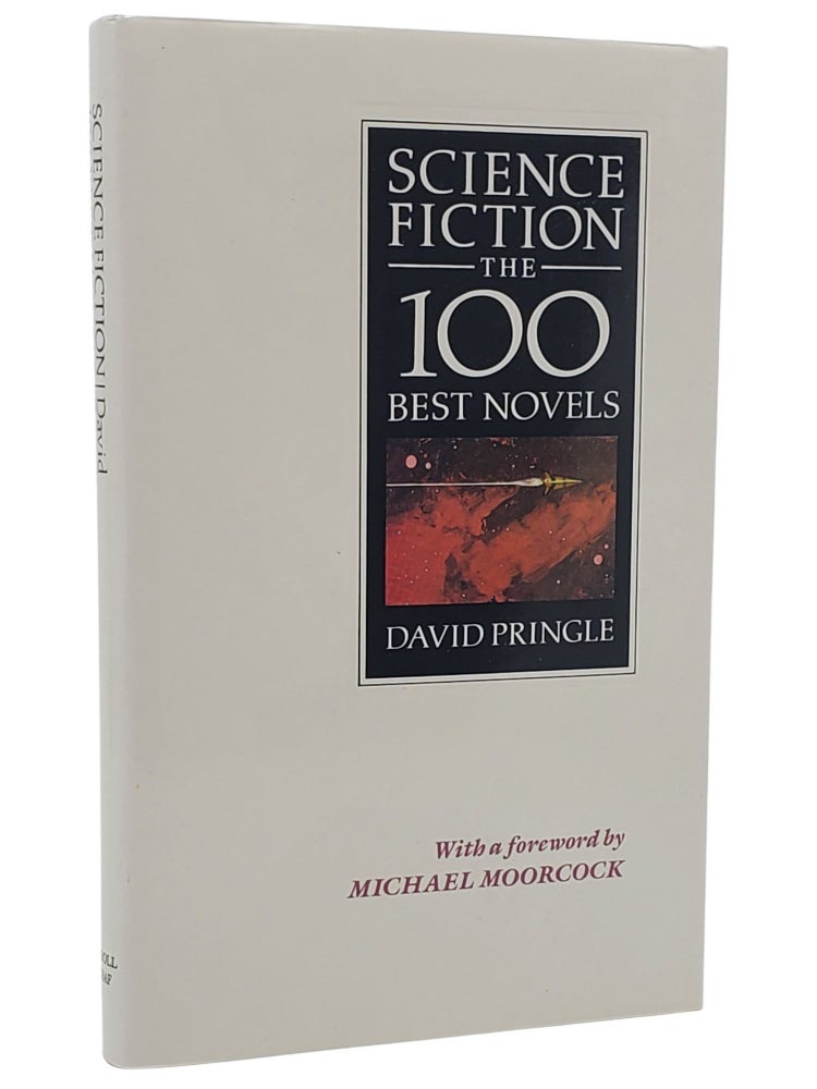 #10843 Science Fiction: The 100 Best Novels. David Pringle.