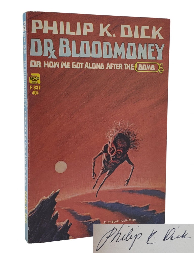 #10875 Dr. Bloodmoney, or How We Got Along After the Bomb. Philip K. Dick.