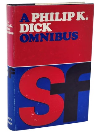 A Philip K. Dick Omnibus