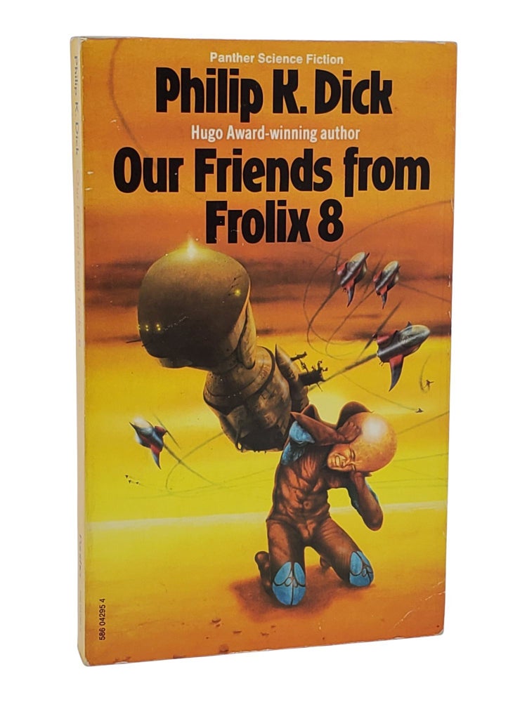 #10981 Our Friends From Frolix 8. Philip K. Dick.