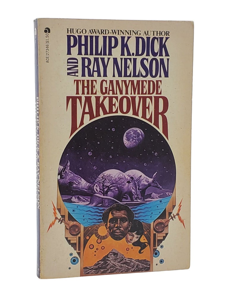 #11005 The Ganymede Takeover. Philip K. Dick, Ray Nelson.