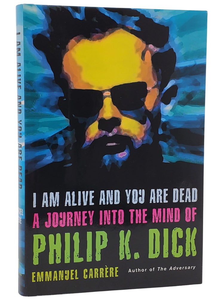 #11026 I Am Alive and You Are Dead. Philip K. Dick, Emmanuel Carrère.