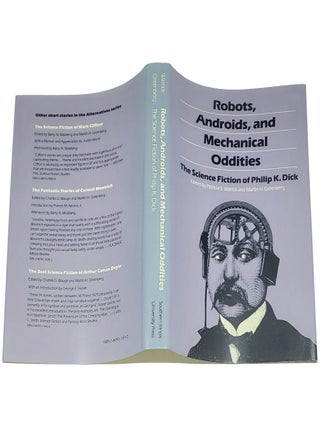 Robots, Androids, and Mechanical Oddities by Philip K. Dick