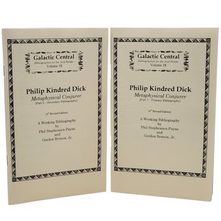 Philip Kindred Dick: Metaphysical Conjurer [Part 1 & 2 Primary & Secondary Bibliography - 2 Volumes]