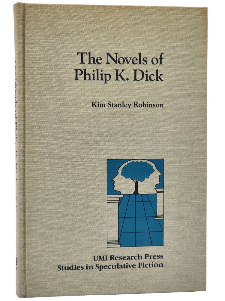 #11173 The Novels of Philip K. Dick. Philip K. Dick, Kim Stanley Robinson.