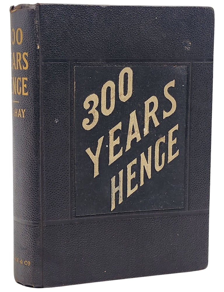 #11270 Three Hundred Years Hence. William Delisle Hay.