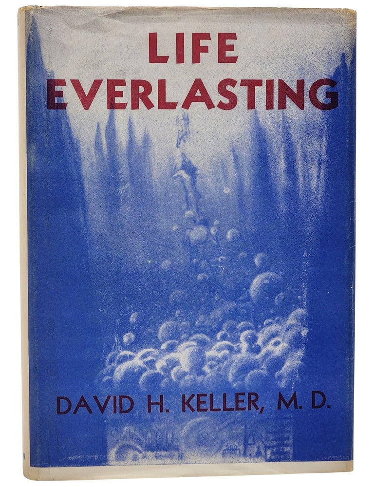 #11364 Life Everlasting. David H. Keller.