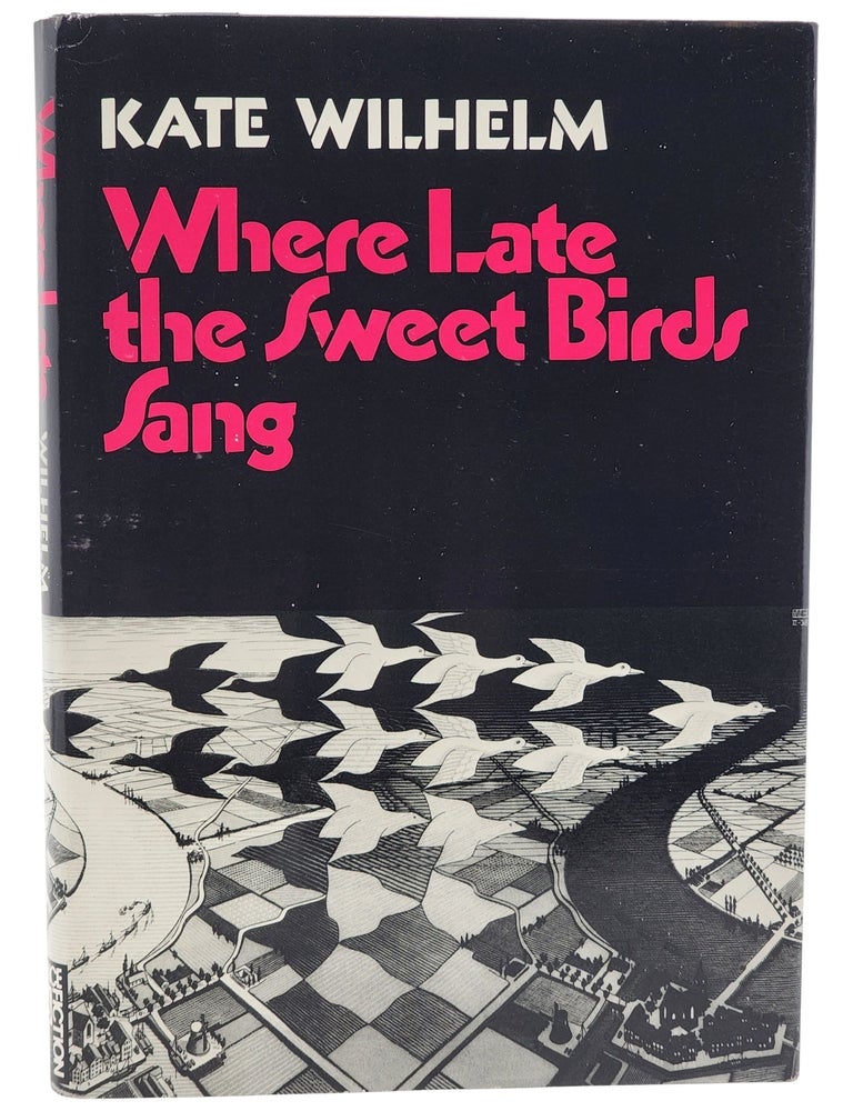 #11367 Where Late the Sweet Birds Sang. Kate Wilhelm.