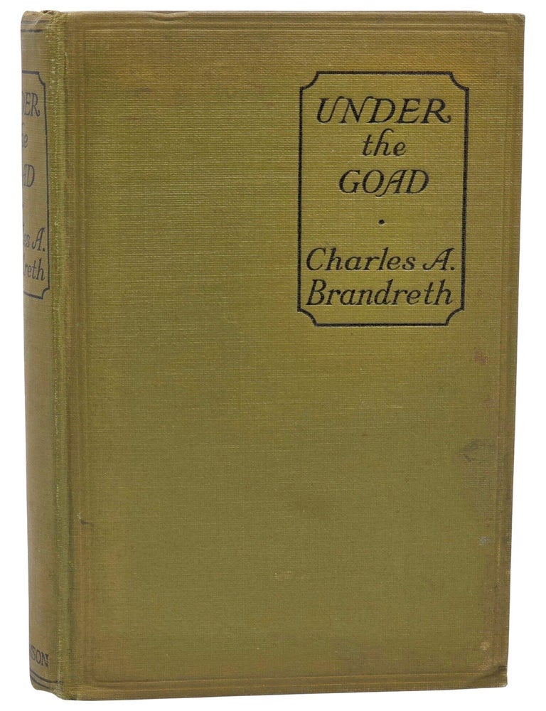 #11394 Under the Goad. Charles A. Brandreth.
