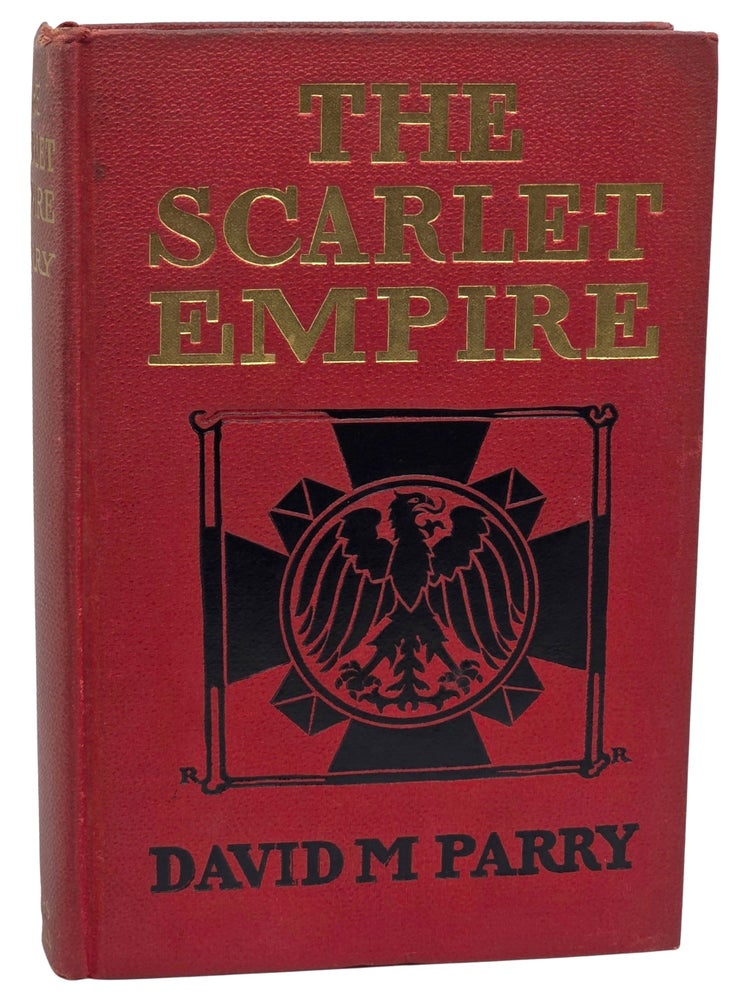 #11395 The Scarlet Empire. David M. Parry.
