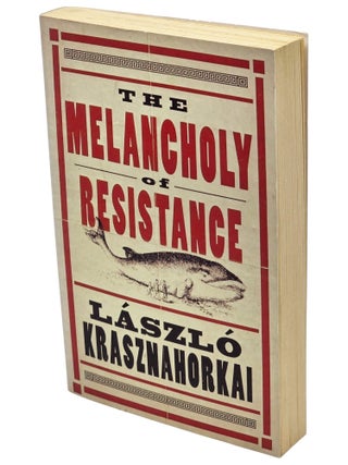 The Melancholy of Resistance