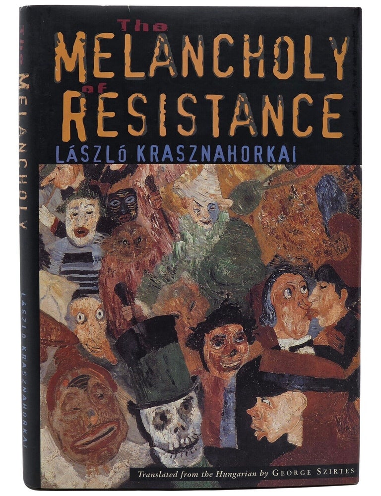 #11402 The Melancholy of Resistance. László Krasznahorkai.