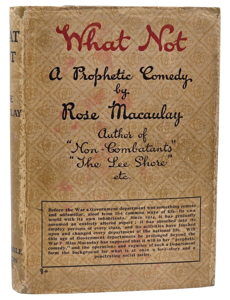 #11405 What Not: A Prophetic Comedy. Rose Macaulay.