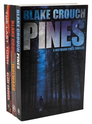 The Wayward Pines Trilogy: Pines; Wayward; The Last Town